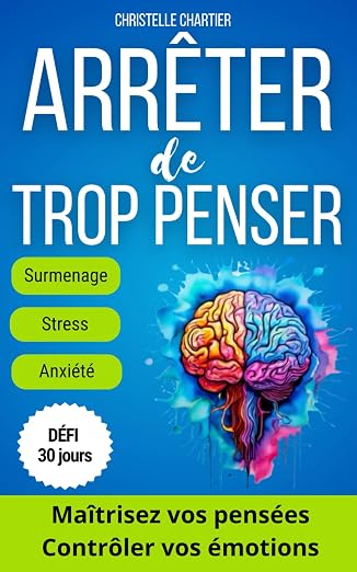 Techniques efficaces pour canaliser son mental et réduire le stress 20 Techniques efficaces pour canaliser son mental et réduire le stress